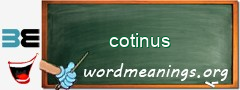 WordMeaning blackboard for cotinus